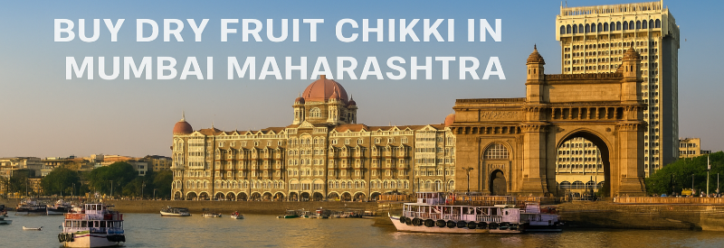 buy dry fruit chikki in mumbai